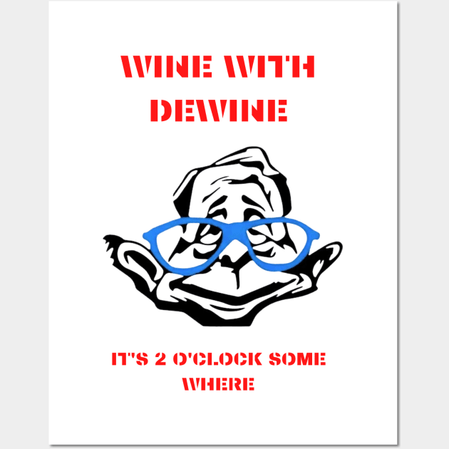 Wine With Dewine It's 2 O'clock Somewhere Wall Art by Pro-tshirt